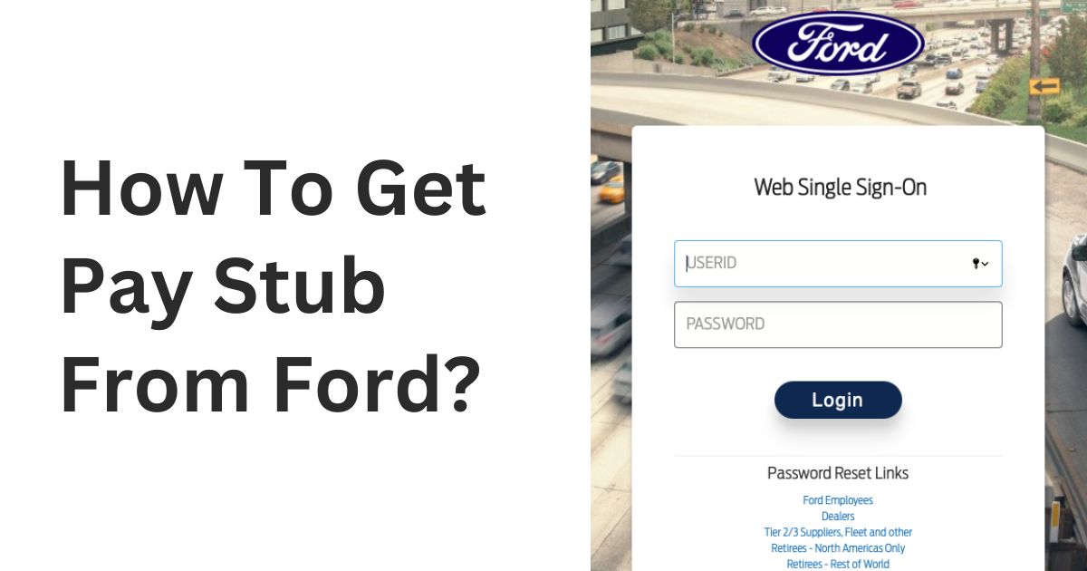 How To a Get Ford Pay Stub from Portal?