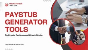 Best Paystub Generator Tools to Create Professional Check Stubs